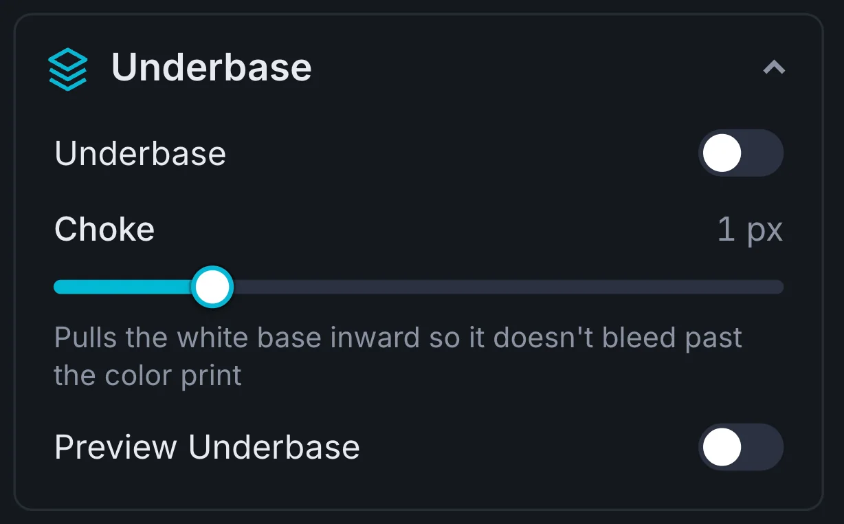 The Underbase panel with the choke setting